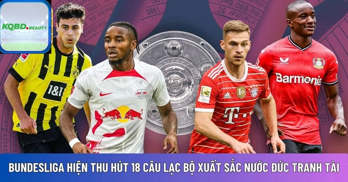 Bundesliga hiện thu hút 18 câu lạc bộ