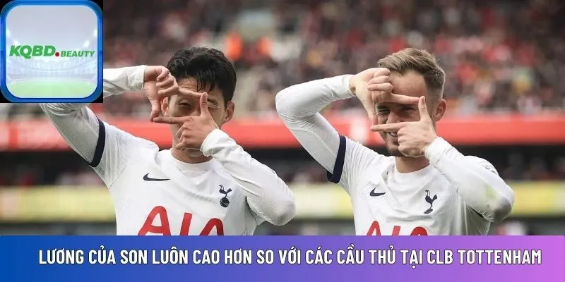 Lương của Son luôn cao hơn 